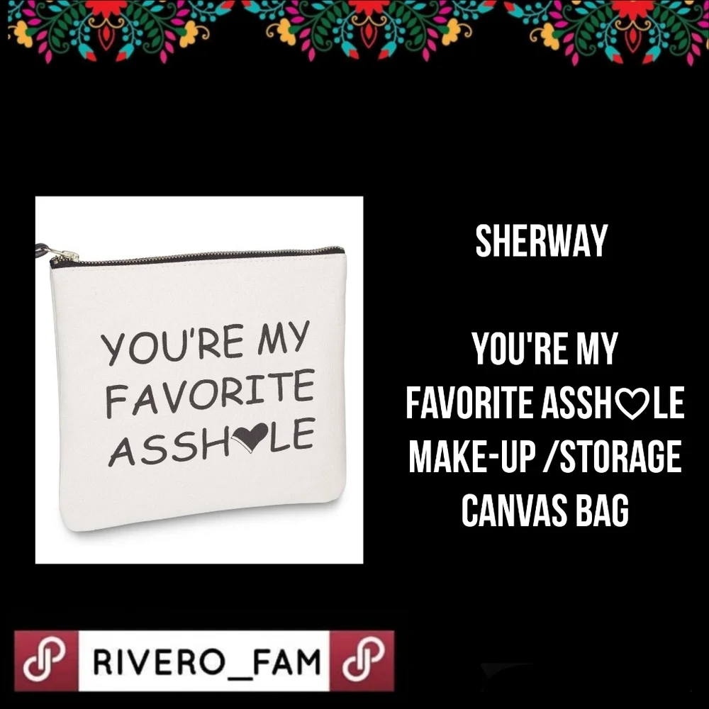 NWOT | SHERWAY | YOU'RE MY FAVORITE ASSH♡LE | MAKE-UP /STORAGE | CANVAS BAG